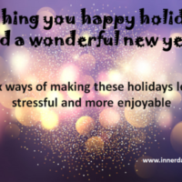 Six ways of making holidays less stressful and more enjoyable