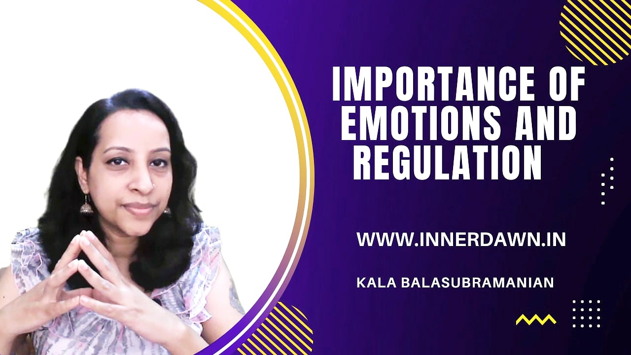 Importance of emotions and regulation